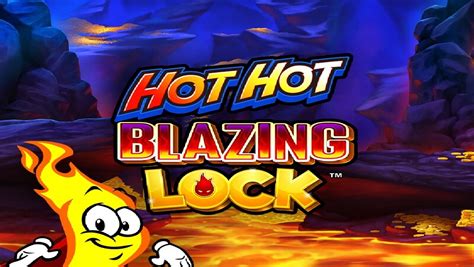 Hot Hot Blazing Lock Blaze